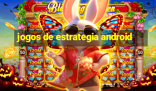 jogos de estrategia android