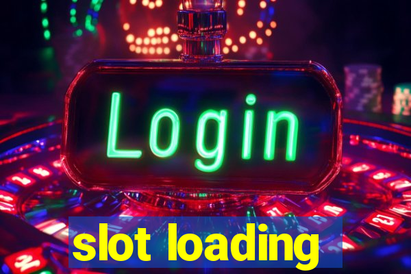 slot loading