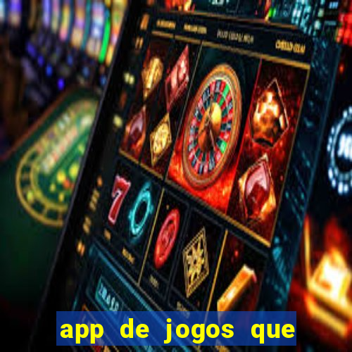 app de jogos que pagam dinheiro