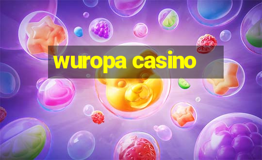 wuropa casino