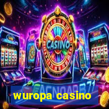 wuropa casino