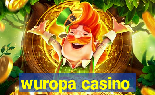 wuropa casino