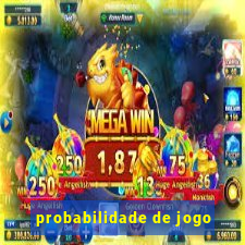 probabilidade de jogo