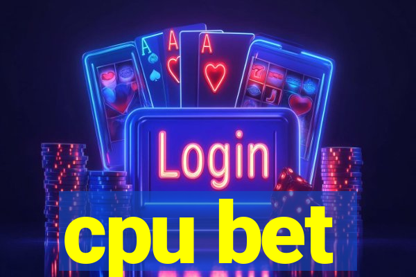 cpu bet