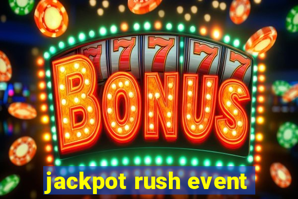 jackpot rush event