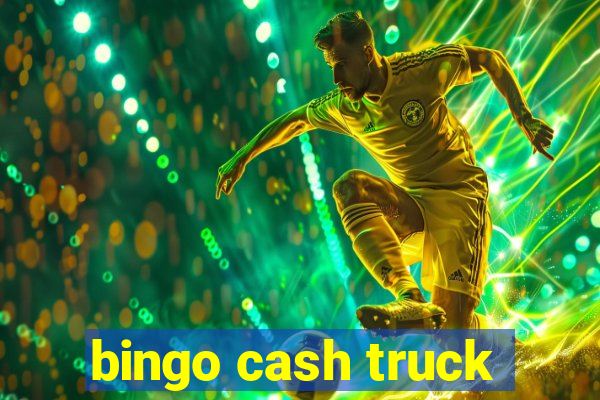 bingo cash truck