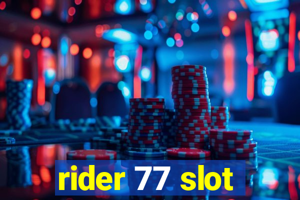 rider 77 slot