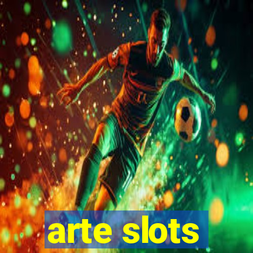 arte slots