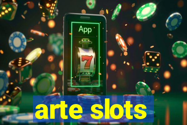 arte slots