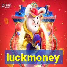 luckmoney