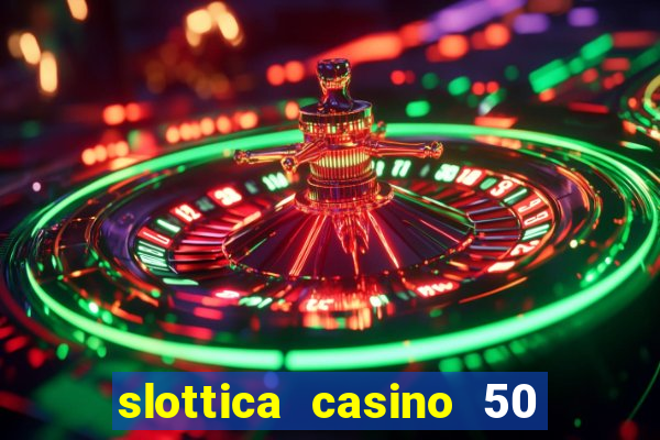 slottica casino 50 free spins