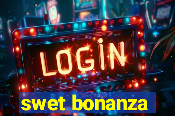 swet bonanza