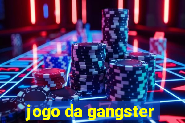 jogo da gangster