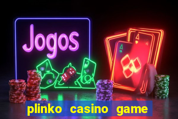 plinko casino game real money