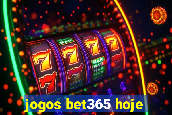 jogos bet365 hoje