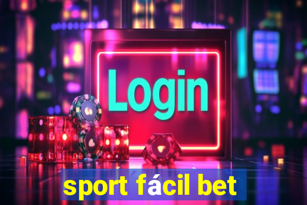 sport fácil bet