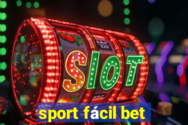 sport fácil bet