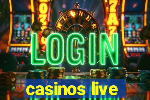 casinos live