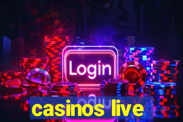 casinos live