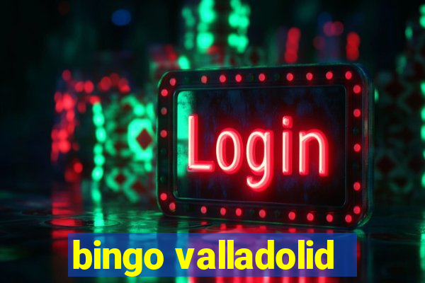 bingo valladolid