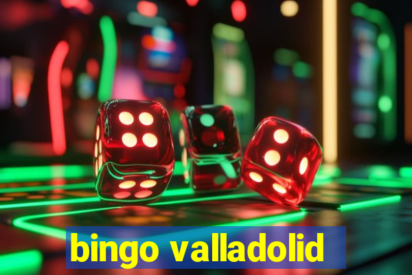 bingo valladolid