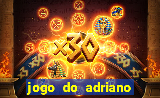 jogo do adriano imperador cassino