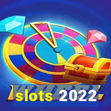 slots 2022