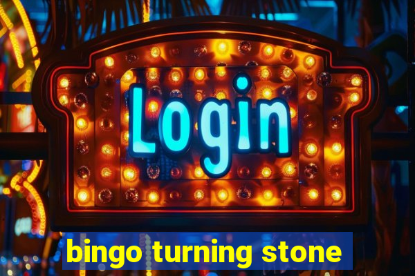 bingo turning stone