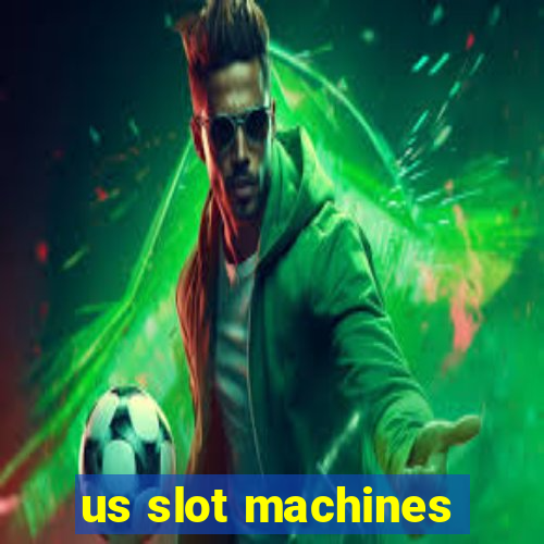 us slot machines