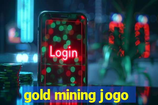 gold mining jogo