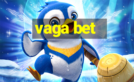 vaga bet