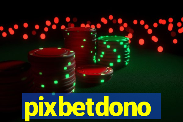 pixbetdono