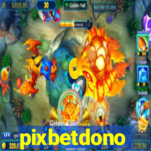 pixbetdono