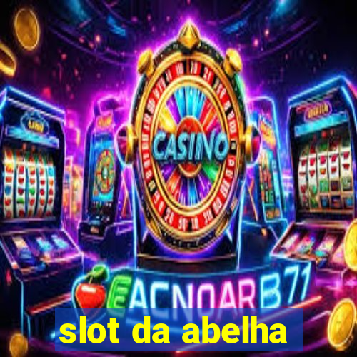 slot da abelha