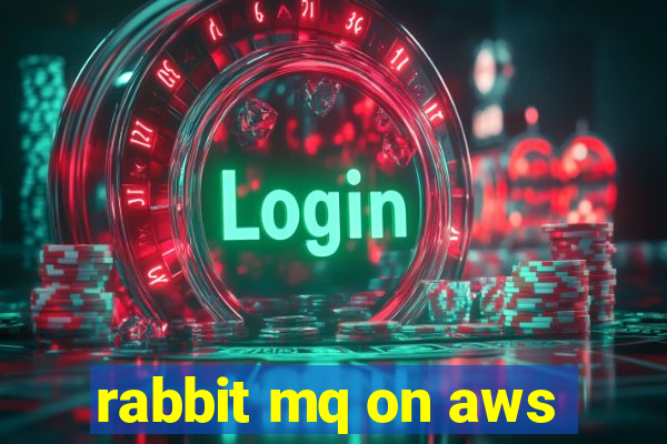 rabbit mq on aws