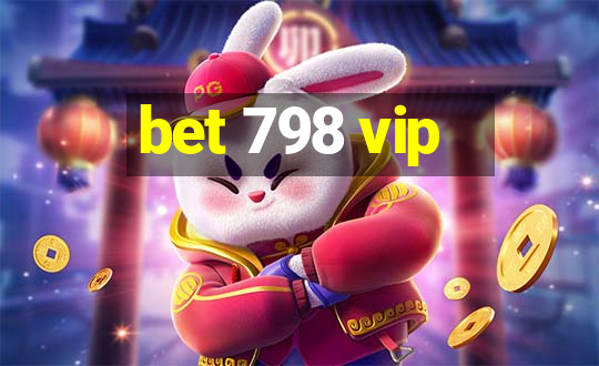 bet 798 vip