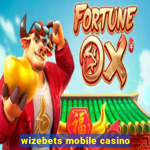 wizebets mobile casino