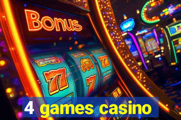 4 games casino