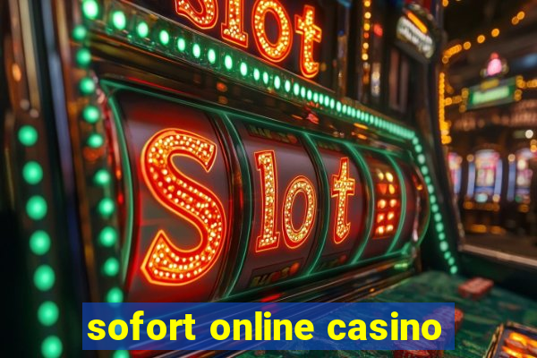 sofort online casino