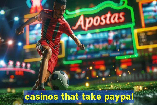 casinos that take paypal