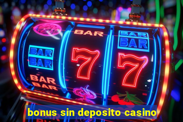 bonus sin deposito casino