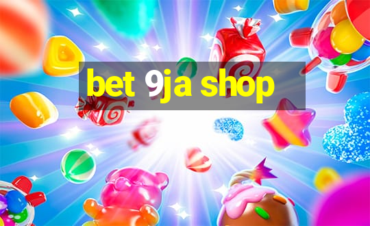 bet 9ja shop