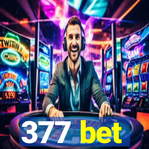 377 bet