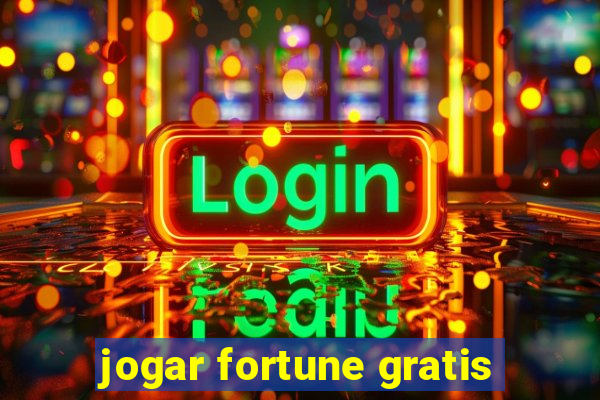 jogar fortune gratis