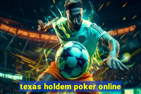 texas holdem poker online