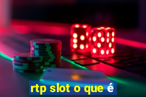 rtp slot o que é