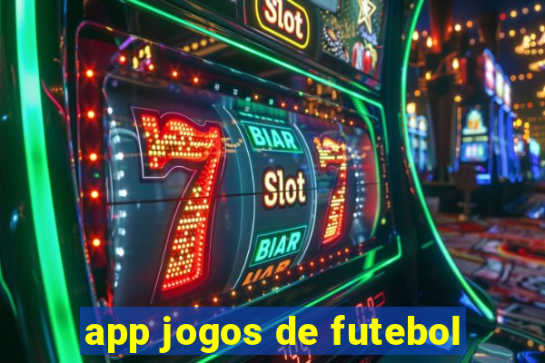 app jogos de futebol