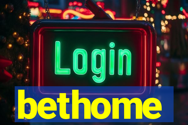 bethome