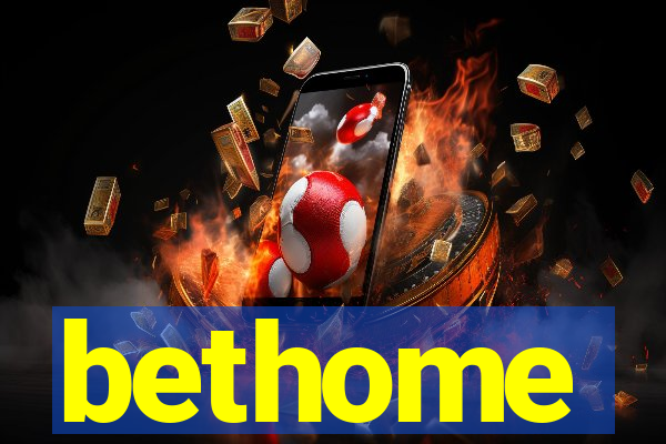 bethome