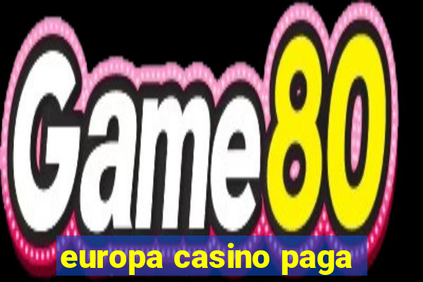 europa casino paga